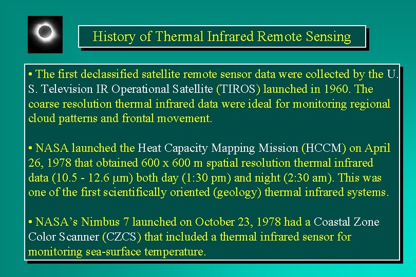 History of Thermal Infrared Remote Sensing • The first declassified satellite remote sensor data