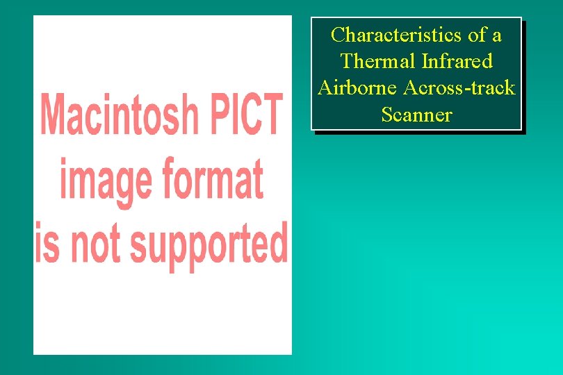 Characteristics of a Thermal Infrared Airborne Across-track Scanner 