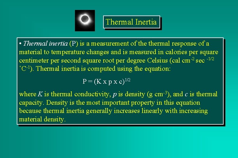 Thermal Inertia • Thermal inertia (P) is a measurement of thermal response of a