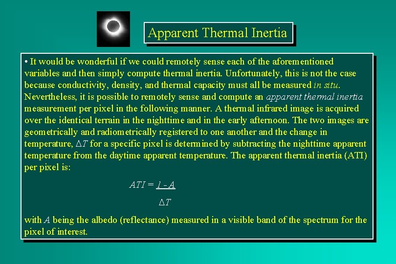 Apparent Thermal Inertia • It would be wonderful if we could remotely sense each