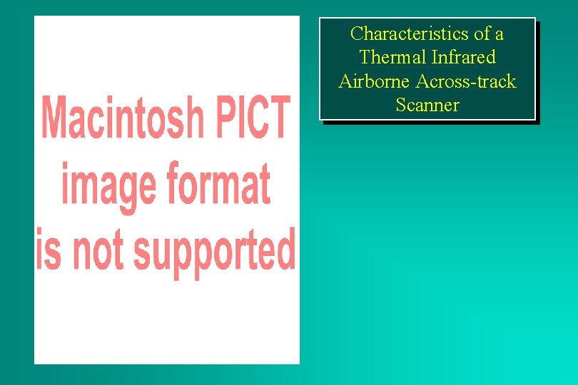 Characteristics of a Thermal Infrared Airborne Across-track Scanner 