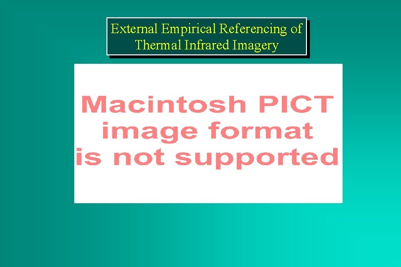 External Empirical Referencing of Thermal Infrared Imagery 