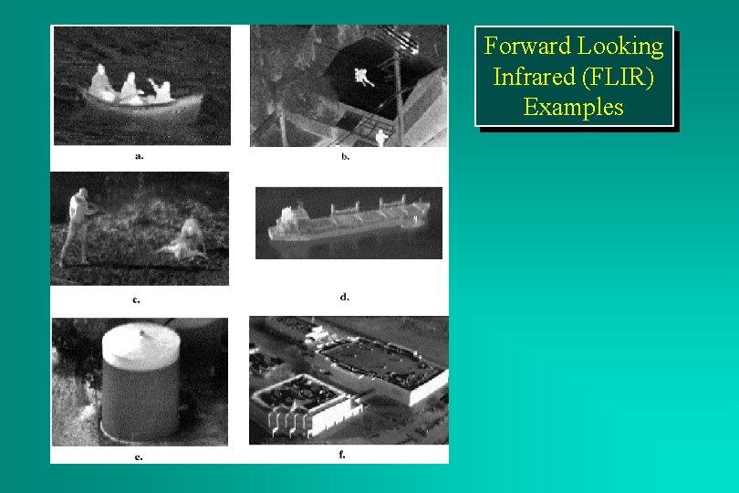 Forward Looking Infrared (FLIR) Examples 