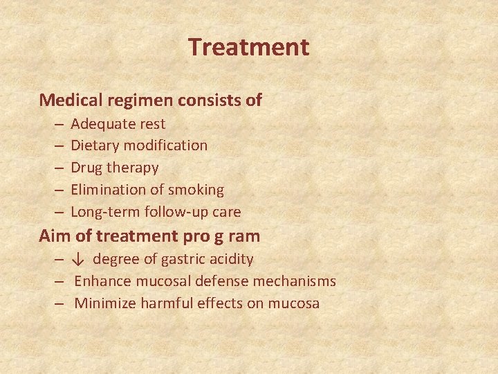 Treatment Medical regimen consists of – – – Adequate rest Dietary modification Drug therapy