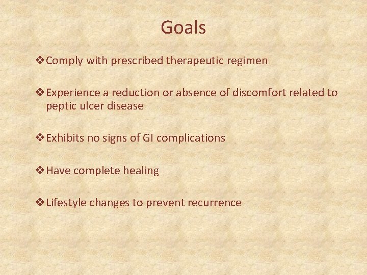 Goals v. Comply with prescribed therapeutic regimen v. Experience a reduction or absence of