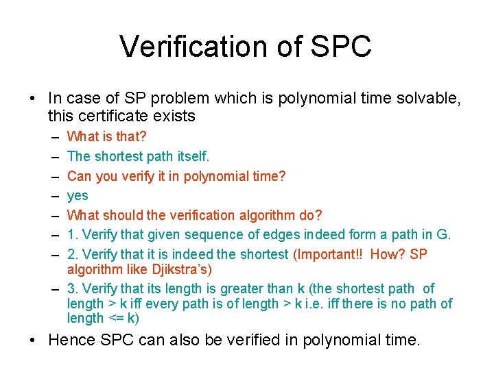 Verification of SPC • In case of SP problem which is polynomial time solvable,