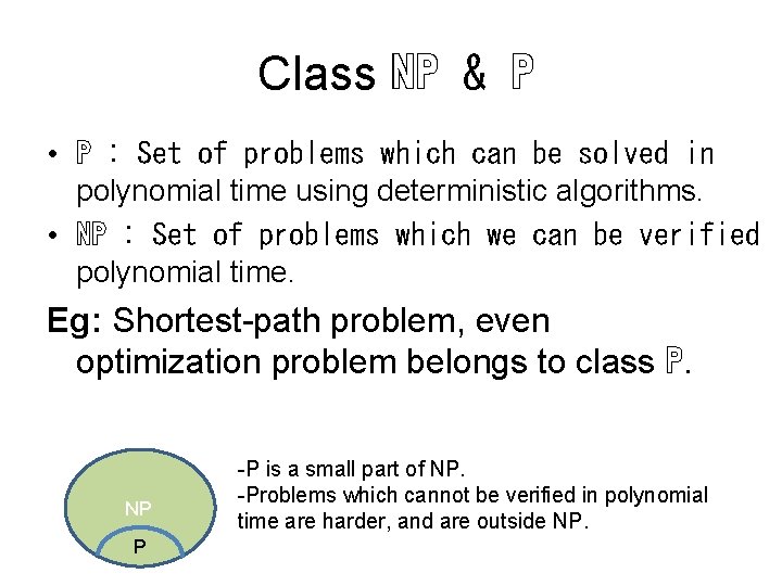Class ℕℙ & ℙ • ℙ : Set of problems which can be solved