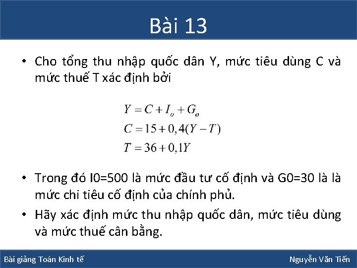 Bài 13 • Cho tổng thu nhập quốc dân Y, mức tiêu dùng C