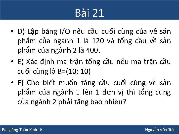 Bài 21 • D) Lập bảng I/O nếu cầu cuối cùng của về sản