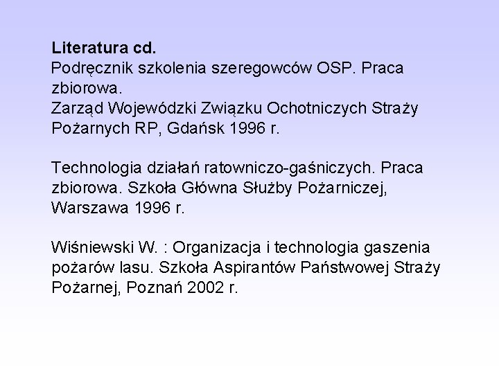 Literatura cd. Podręcznik szkolenia szeregowców OSP. Praca zbiorowa. Zarząd Wojewódzki Związku Ochotniczych Straży Pożarnych
