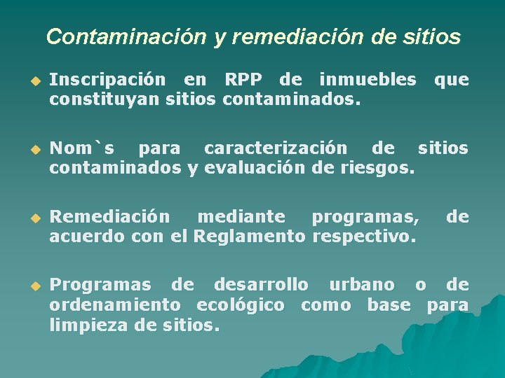 Contaminación y remediación de sitios u Inscripación en RPP de inmuebles que constituyan sitios