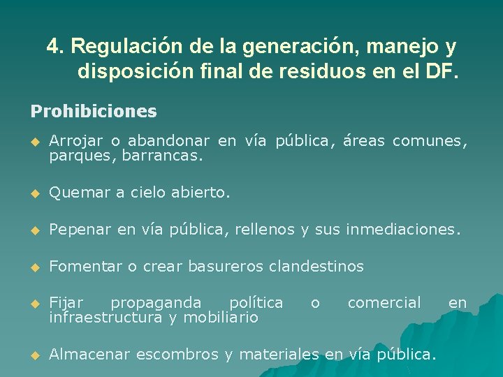 4. Regulación de la generación, manejo y disposición final de residuos en el DF.