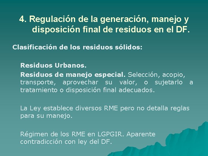 4. Regulación de la generación, manejo y disposición final de residuos en el DF.