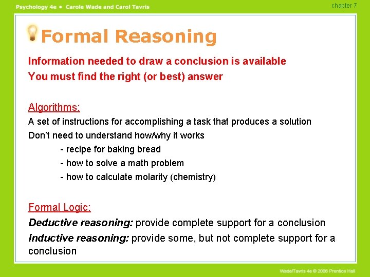 chapter 7 Formal Reasoning Information needed to draw a conclusion is available You must