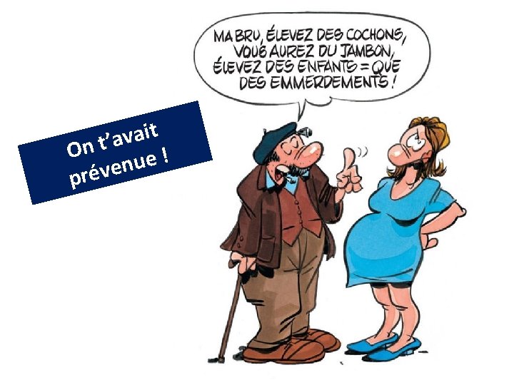 t i a v a On t’ e ! u n e v pré