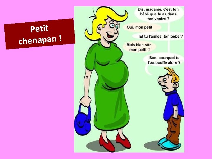 Petit chenapan ! 