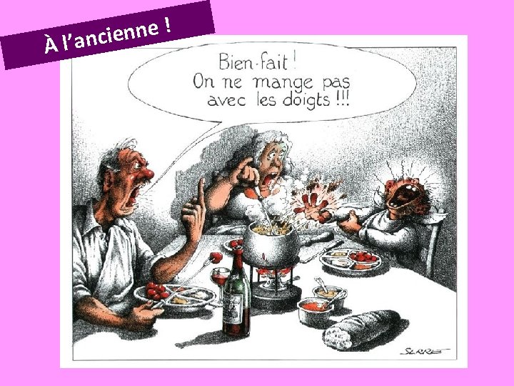 ! e n n e i À l’anc 
