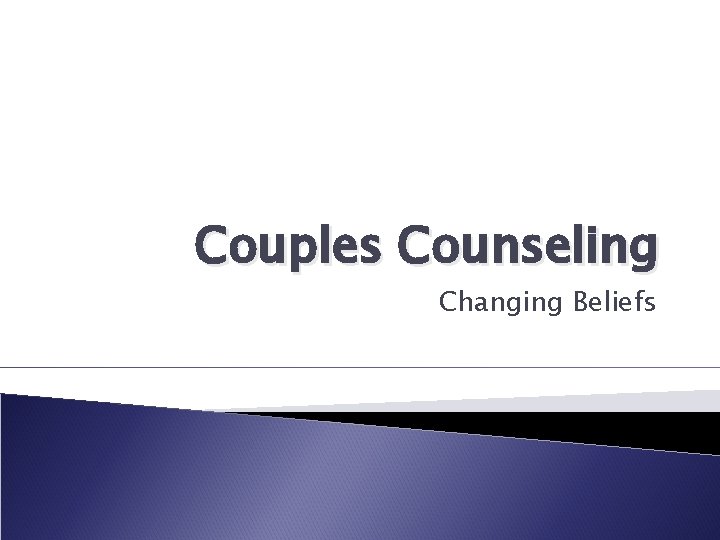 Couples Counseling Changing Beliefs 
