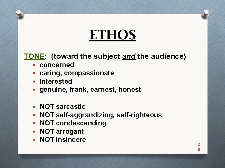 ETHOS TONE: (toward the subject and the audience) § § concerned caring, compassionate interested