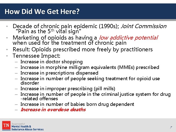 How Did We Get Here? • Decade of chronic pain epidemic (1990 s); Joint