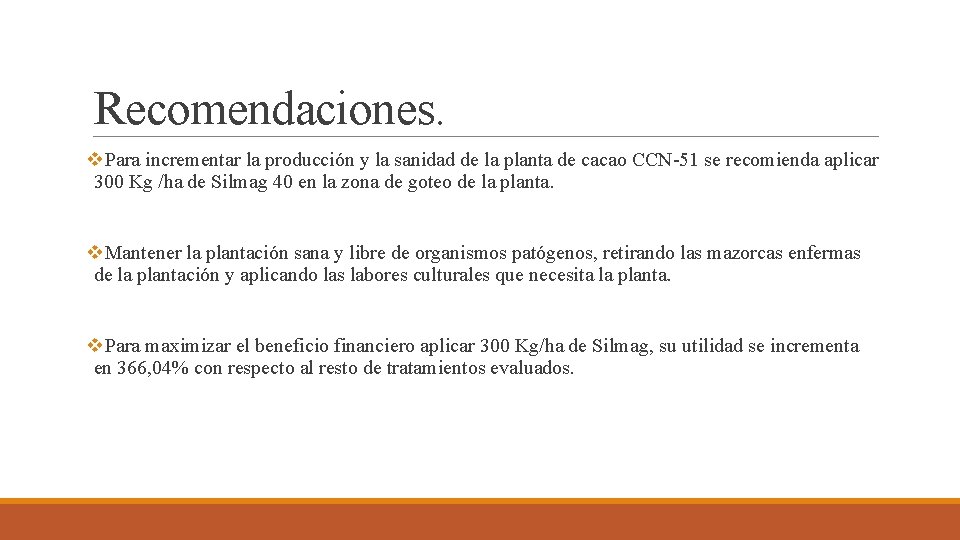 Recomendaciones. v. Para incrementar la producción y la sanidad de la planta de cacao