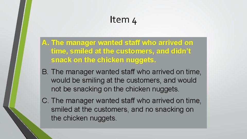 Item 4 A. The managerwantedstaffwho arrived on on time, smiled time, at the customers, Item 4 A. The managerwantedstaffwho arrived on on time, smiled time, at the customers,