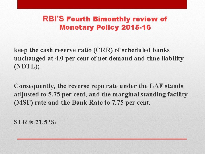RBI’S Fourth Bimonthly review of Monetary Policy 2015 -16 keep the cash reserve ratio