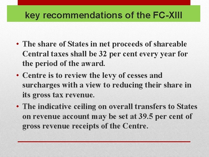 key recommendations of the FC-XIII • The share of States in net proceeds of
