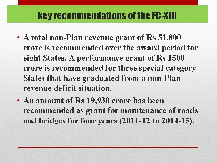 key recommendations of the FC-XIII • A total non-Plan revenue grant of Rs 51,