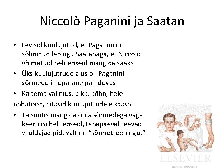 Niccolò Paganini ja Saatan • Levisid kuulujutud, et Paganini on sõlminud lepingu Saatanaga, et