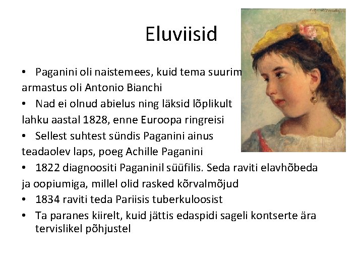 Eluviisid • Paganini oli naistemees, kuid tema suurim armastus oli Antonio Bianchi • Nad