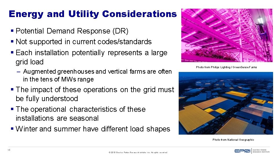 Energy and Utility Considerations Potential Demand Response (DR) Not supported in current codes/standards Each