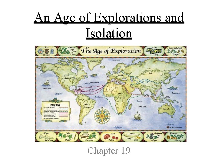 An Age of Explorations and Isolation Chapter 19 