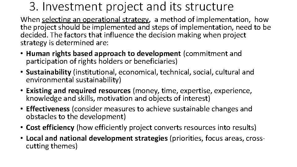 3. Investment project and its structure When selecting an operational strategy, a method of