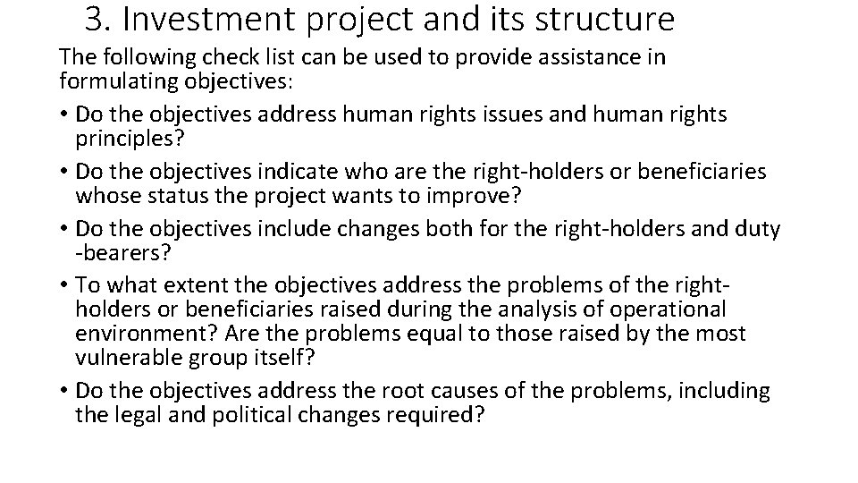 3. Investment project and its structure The following check list can be used to