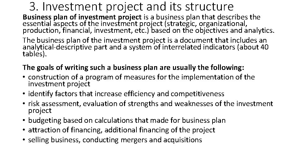 3. Investment project and its structure Business plan of investment project is a business