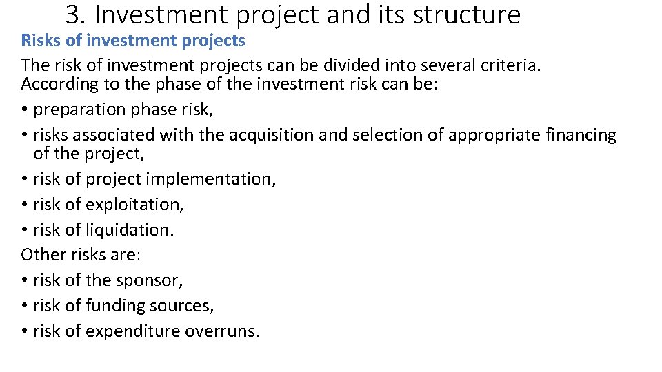 3. Investment project and its structure Risks of investment projects The risk of investment