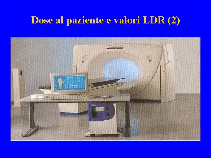 Dose al paziente e valori LDR (2) 