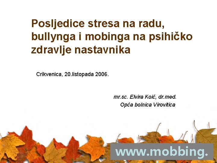 Posljedice stresa na radu, bullynga i mobinga na psihičko zdravlje nastavnika Crikvenica, 20. listopada