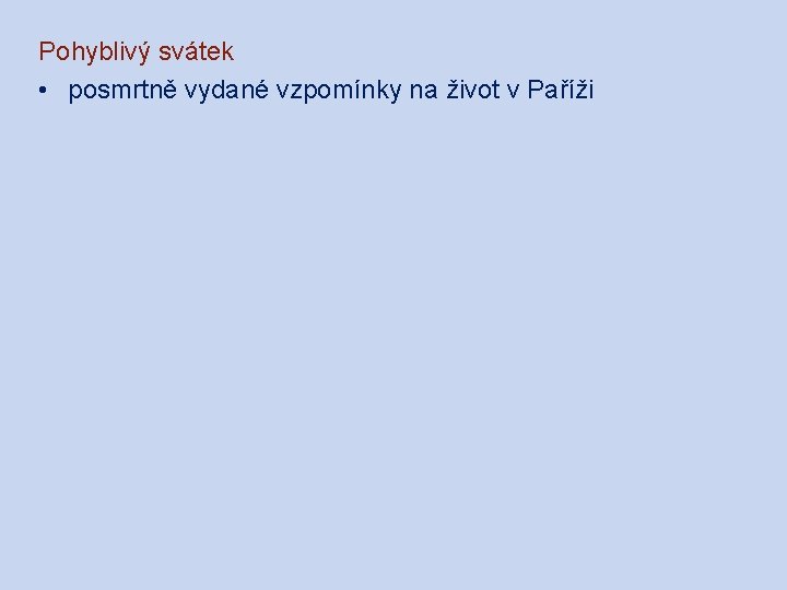 Pohyblivý svátek • posmrtně vydané vzpomínky na život v Paříži 