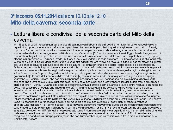 25 3° incontro 05. 11. 2014 dalle ore 10. 10 alle 12. 10 Mito