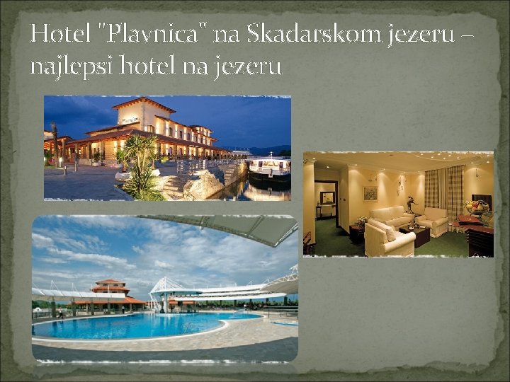 Hotel "Plavnica" na Skadarskom jezeru – najlepsi hotel na jezeru 