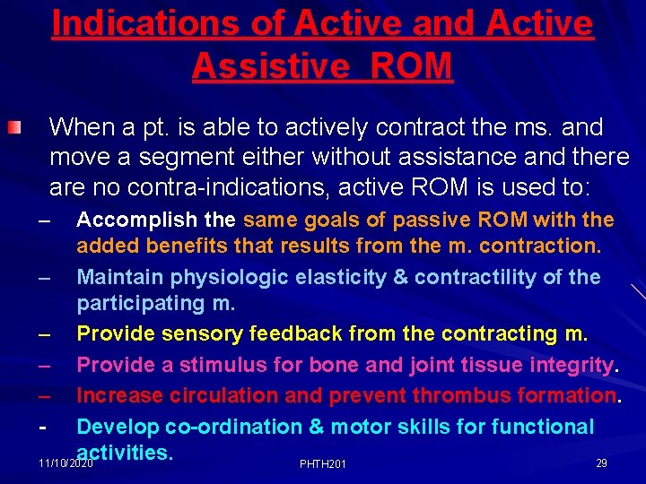 Indications of Active and Active Assistive ROM When a pt. is able to actively