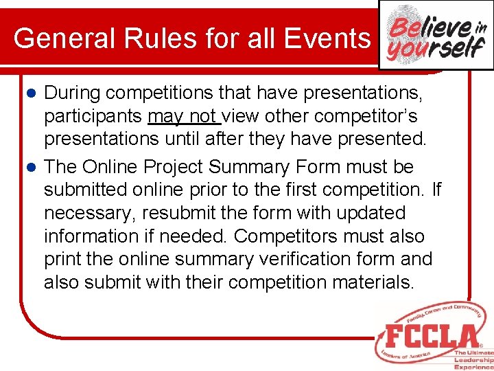 General Rules for all Events During competitions that have presentations, participants may not view