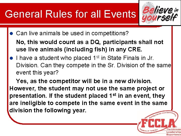 General Rules for all Events Can live animals be used in competitions? No, this