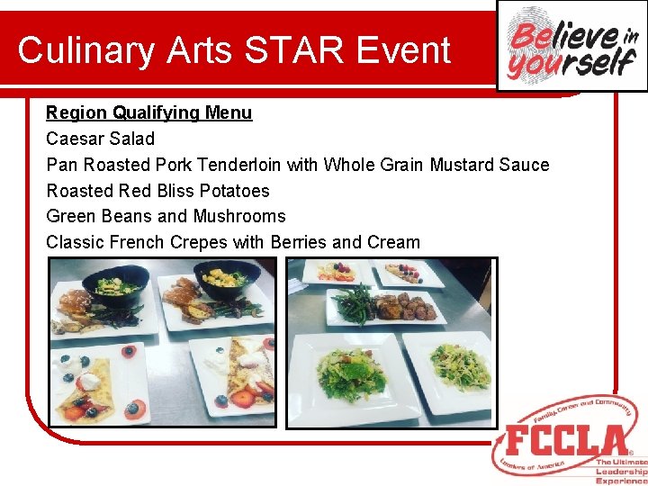 Culinary Arts STAR Event Region Qualifying Menu Caesar Salad Pan Roasted Pork Tenderloin with