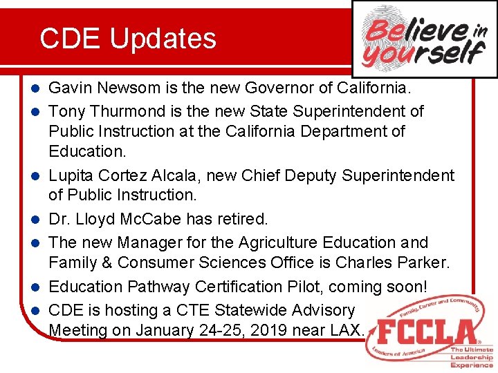  CDE Updates l l l l Gavin Newsom is the new Governor of