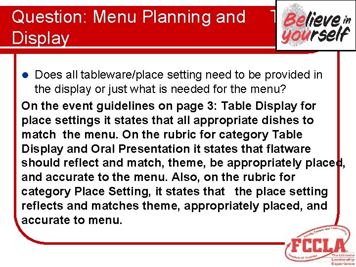 Question: Menu Planning and Table Display Does all tableware/place setting need to be provided