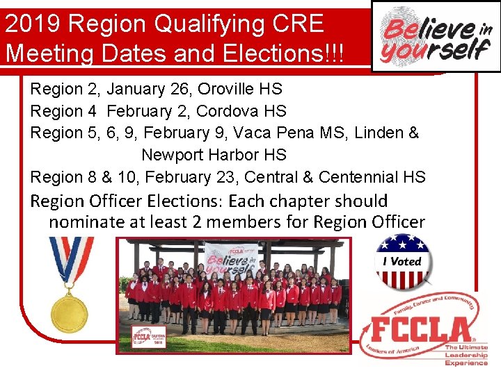 2019 Region Qualifying CRE Meeting Dates and Elections!!! Region 2, January 26, Oroville HS