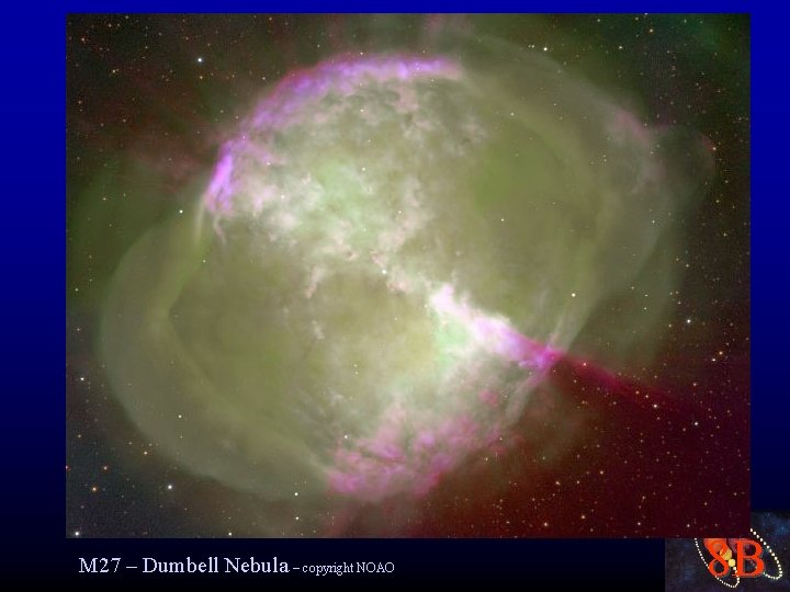 M 27 – Dumbell Nebula – copyright NOAO 8 B 